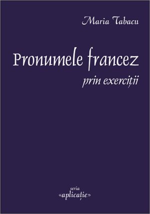 Maria Tabacu - Pronumele francez prin exerciţii