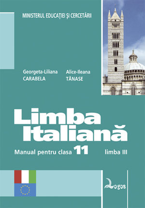 Georgeta-Liliana Carabela, Alice-Ileana Tănase - Limba italiană. Manual pentru clasa a XI-a liceu, limba a III-a