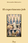 El experimento Job. Una lectura profana del “Libro de Job” del Antiguo Testamento