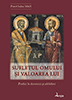 Sufletul omului și valoarea lui. Predici la duminici și sărbători