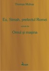 Eu, Simah, prefectul Romei, urmat de Omul şi maşina