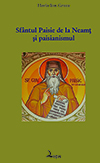 Sfântul Paisie de la Neamţ şi paisianismul